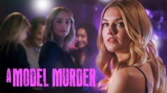 Watch A Model Murder 2024 Film By Lifetime – Watch Online Free – Nicosia EfE